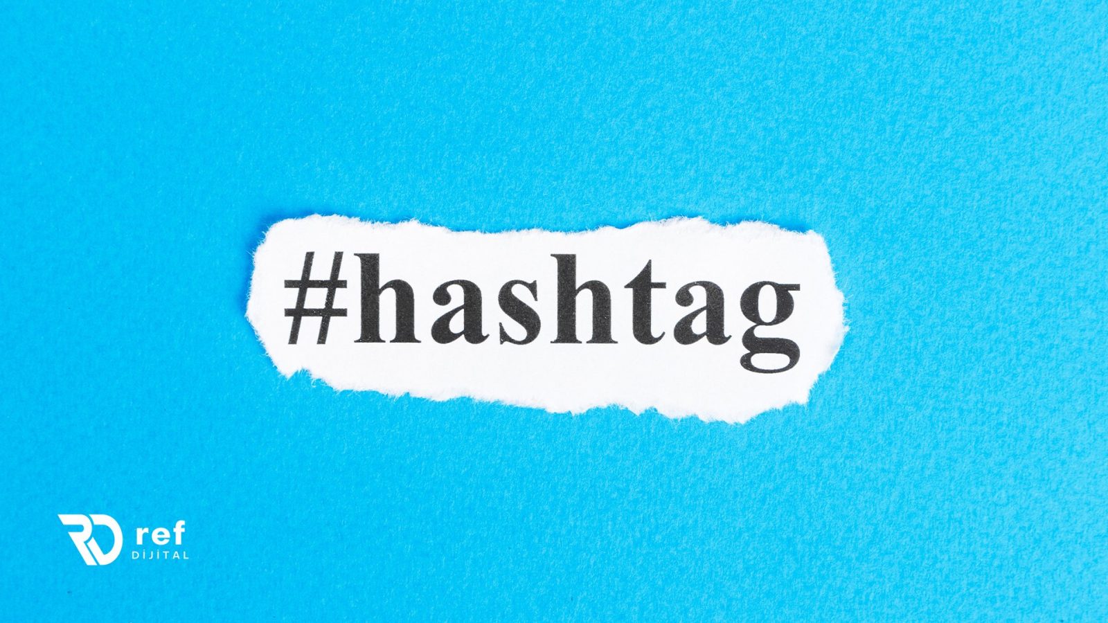 dogru hashtag nasıl bulunur, hashtag analizi, hashtag belirleme, sosyal medya yönetimi, sosyal medya ajansı, dijital pazarlama, sosyal medya stratejileri, içerik planlama, sosyal medya yönetimi hizmetleri, sosyal medya reklam yönetimi, hedef kitle analizi, müşteri etkileşimi, marka bilinirliği, sosyal medya optimizasyonu, sosyal medya analitiği, sosyal medya hesap yönetimi, sosyal medya kampanyaları, sosyal medya strateji danışmanlığı, antalya dijital pazarlama ajansı, antalya sosyal medya yönetimi hizmetleri , ref dijital sosyal medya yönetimi , ref dijital antalya , ref dijital reklam yönetimi, ref dijital.